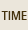 TIME